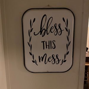 Bless this mess sign